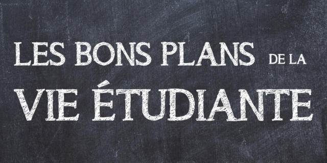 Les Bons Plans De La Vie étudiante